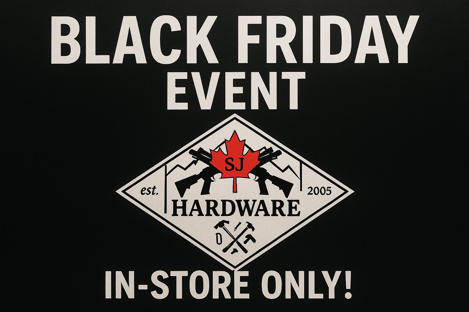 Black Friday Event - In-Store Only!