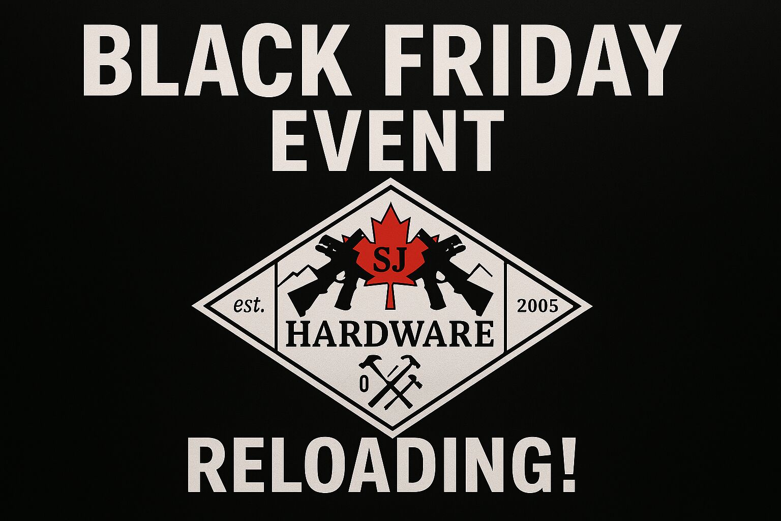 Black Friday Event - Reloading!